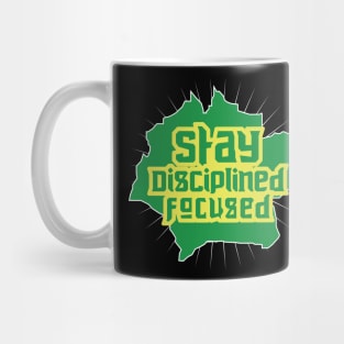 Stay Disciplined Focused Mug